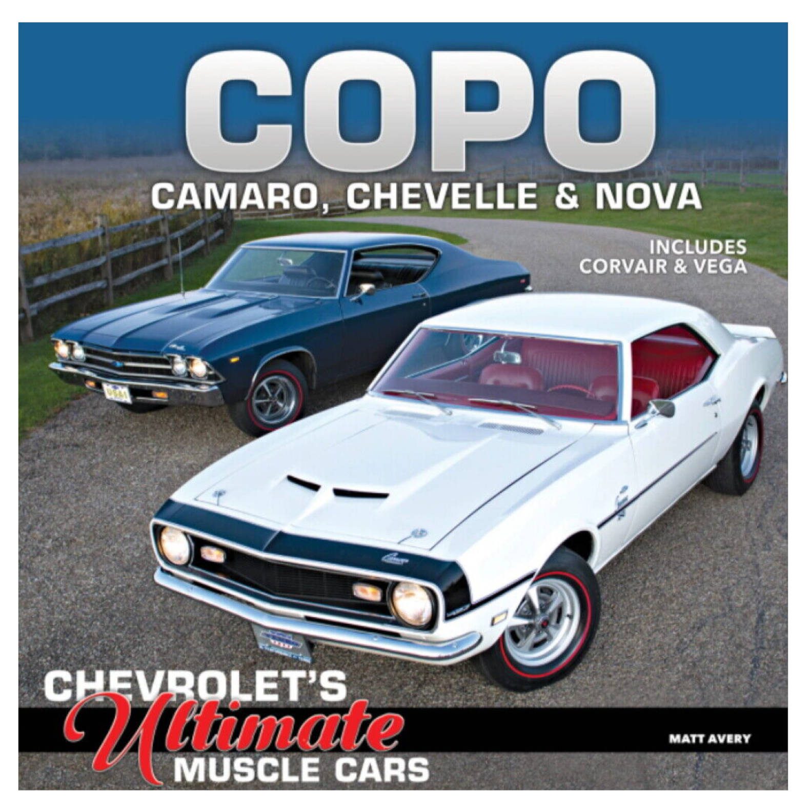 COPO Camaro, Chevelle & Nova - Chevrolet's Ultimate Muscle Cars