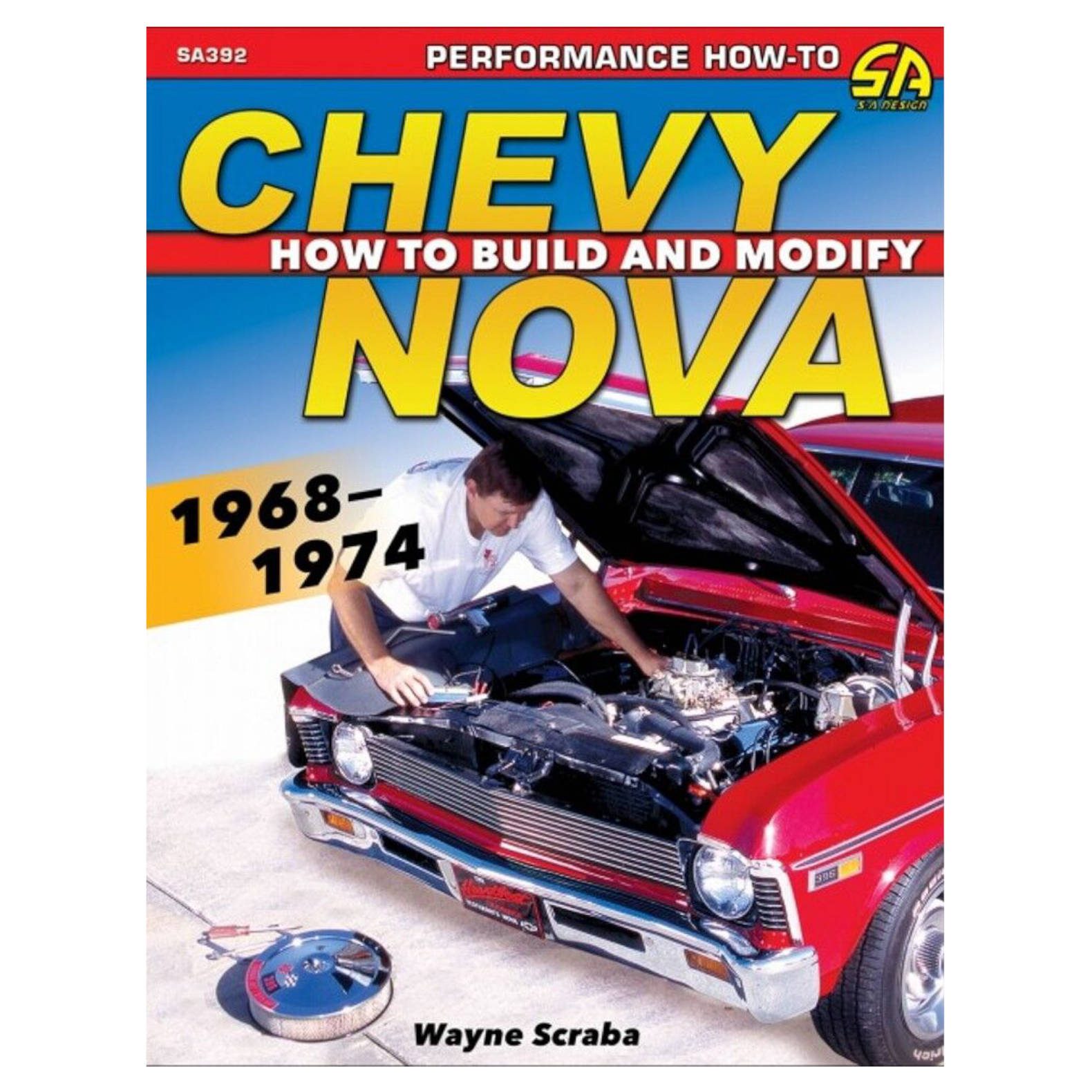 Chevy Nova 1968-1974 - How To Build & Modify