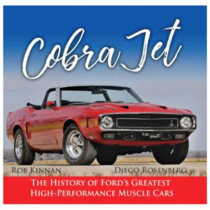 Cobra Jet The History Of Ford's Greatest Hi Performance Muscle Cars