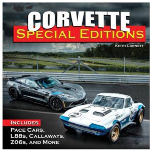Corvette Special Editions: Pace Cars, L88s, Callaways, Z06s & More