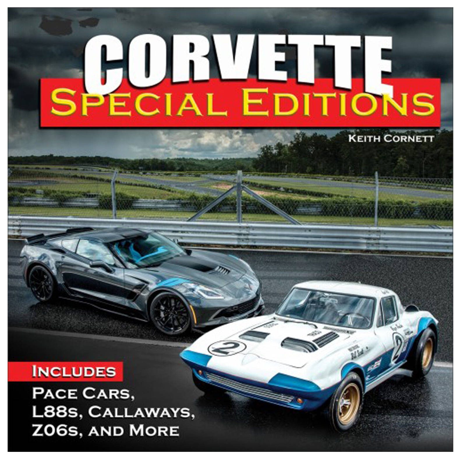 Corvette Special Editions: Pace Cars, L88s, Callaways, Z06s & More