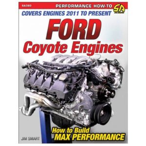 Ford Coyote Engines - How To Build Max Performance 2011 To Present