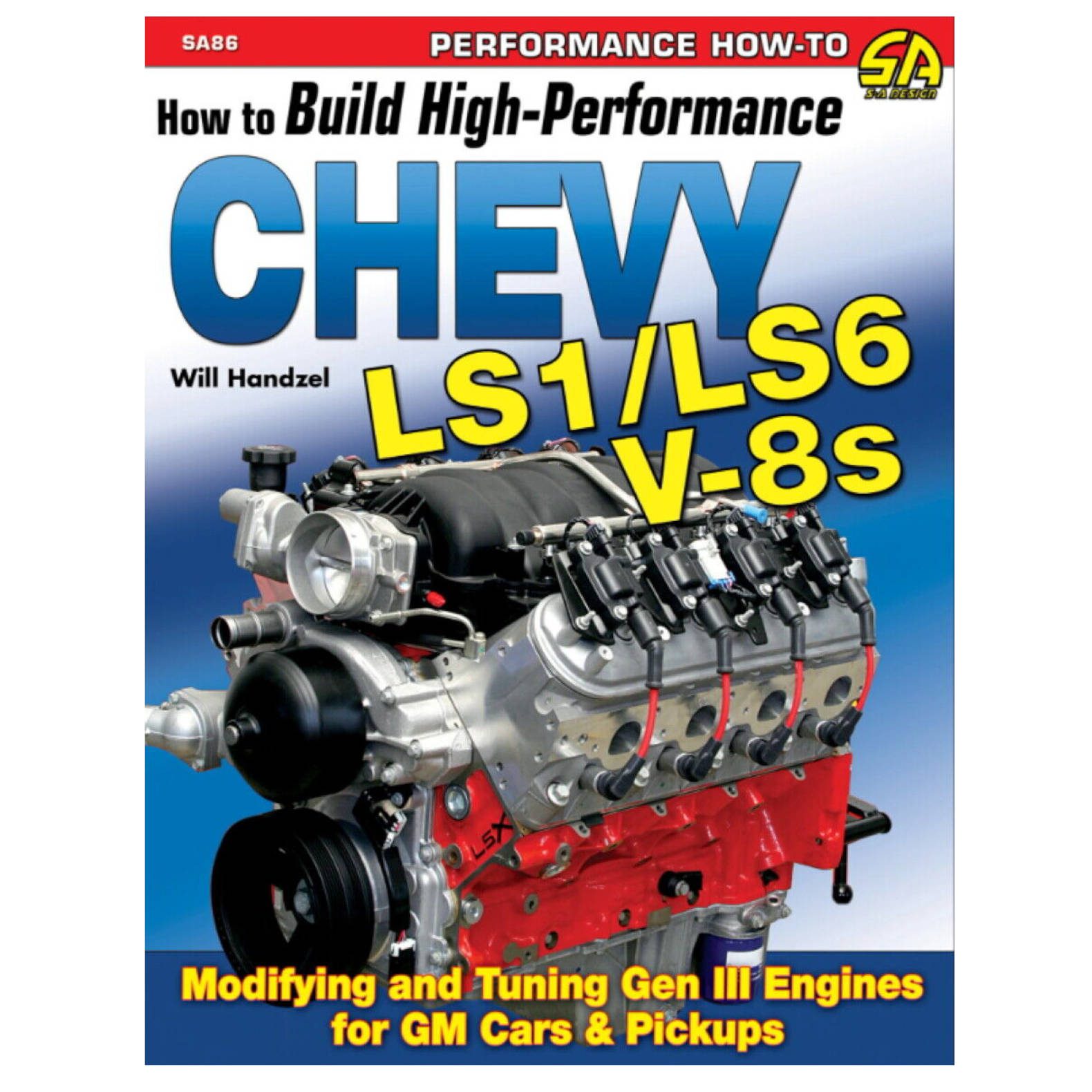 How To Build High Performance Chevy LS1 / LS6 V-8s