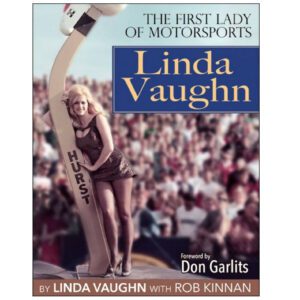 Linda Vaughn: The First Lady Of Motorsports