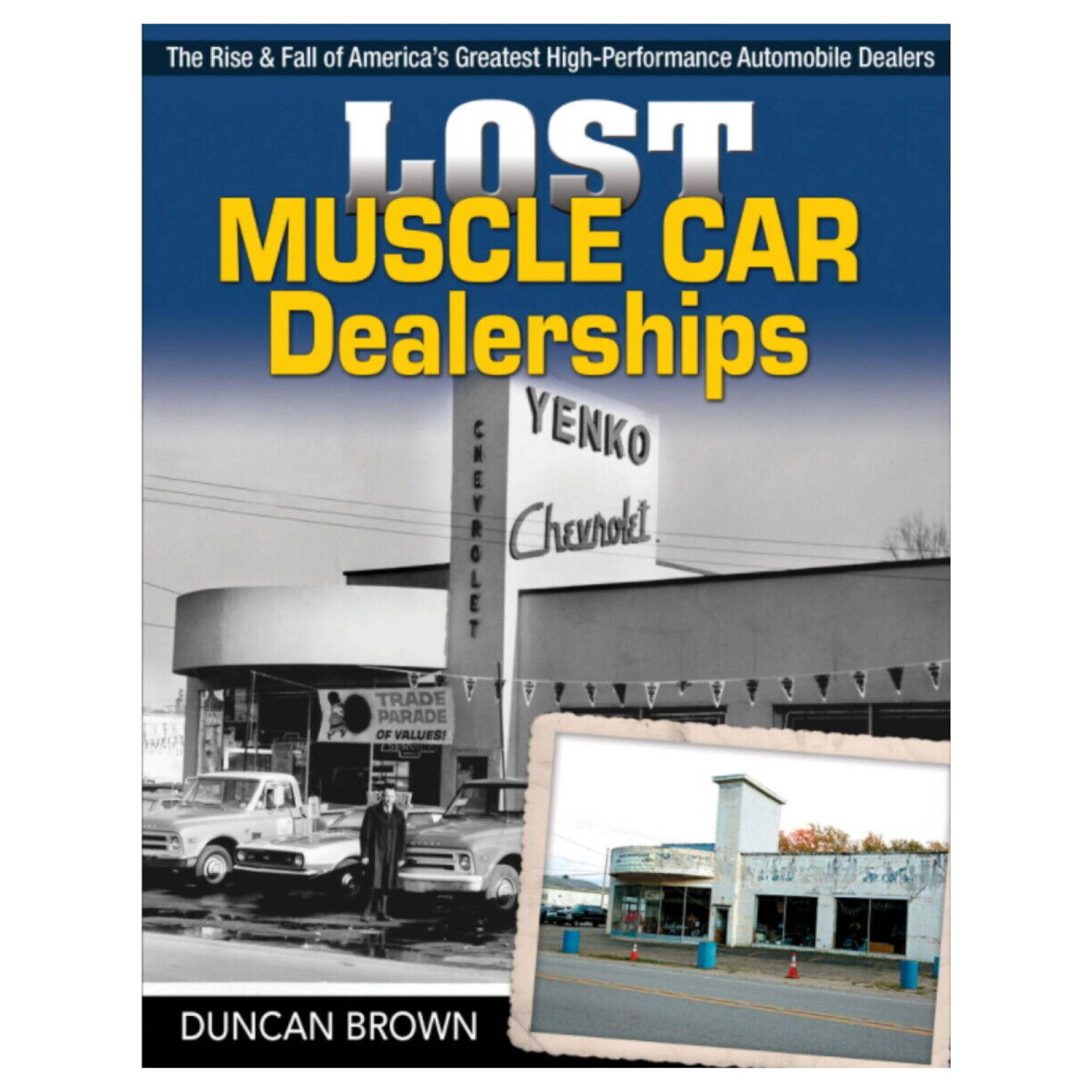 Lost Muscle Car Dealerships - America's Greatest Automobile Dealers