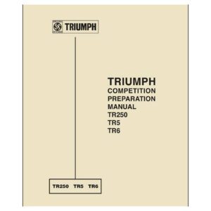 Triumph TR5, TR6 & TR250 Competition Preparation Manual