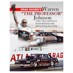 Drag Racing's Warren "The Professor" Johnson: The Cars, People & Wins Behind His Pro Stock Success