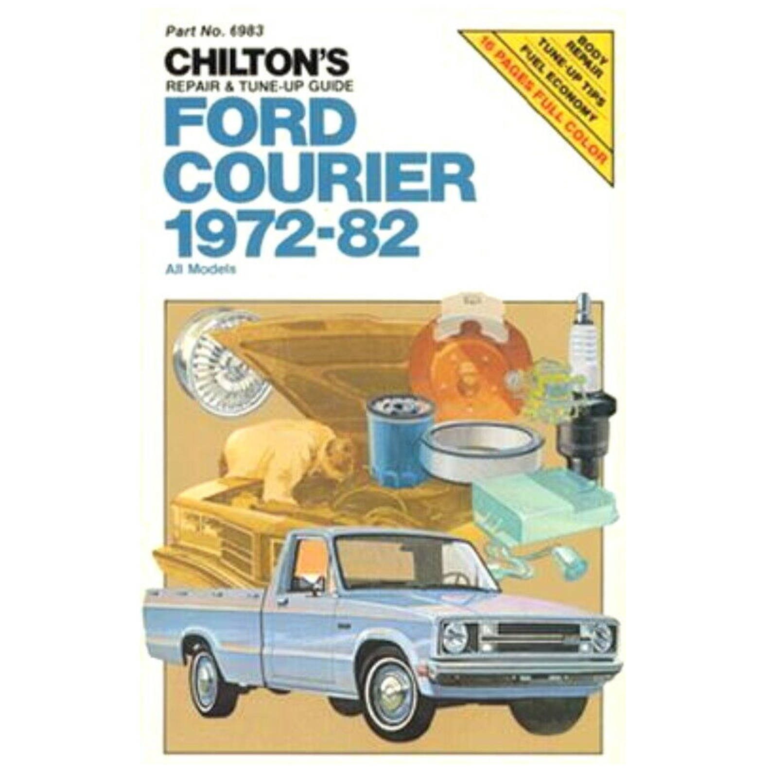 Ford Courier 1972-82 Chiltons Repair & Tune Up Guide / Workshop Manual 6983