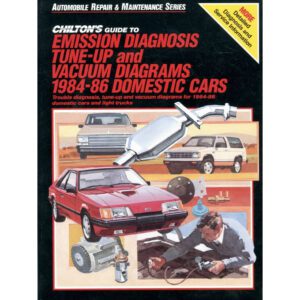 Chiltons Guide To Emission Diagnosis Tune-Up & Vacuum Diagrams 84-86 US Domestic