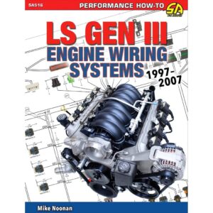 LS Gen III Engine Wiring Systems: 1997-2007