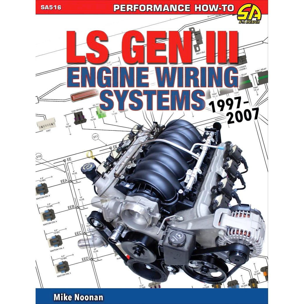 LS Gen III Engine Wiring Systems: 1997-2007