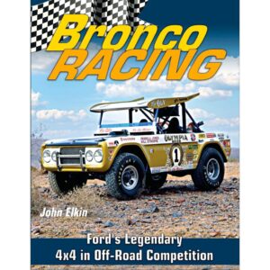 Bronco Racing: Ford's Legendary 4X4 In Off-Road Competition
