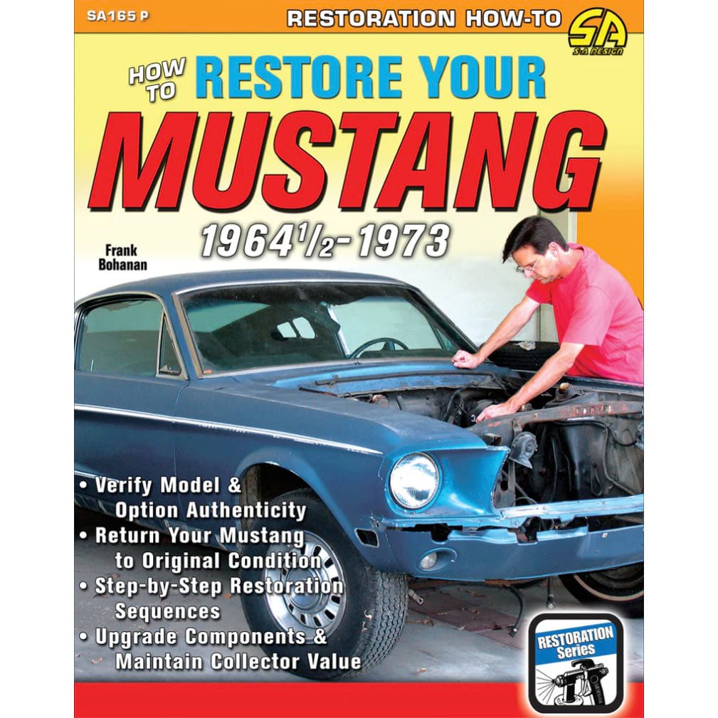 How to Restore Your Mustang 1964 1/2-1973