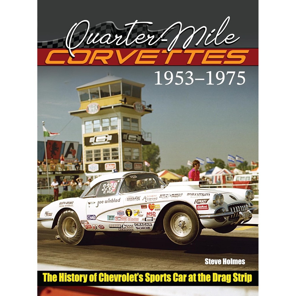 Quarter-Mile Corvettes 1953-1975