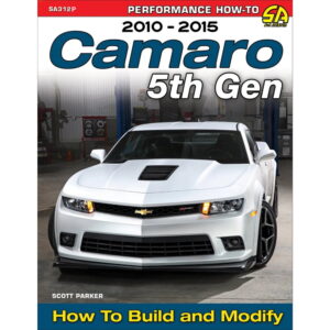 Camaro 5th Gen 2010 - 2015 How To Build And Modify