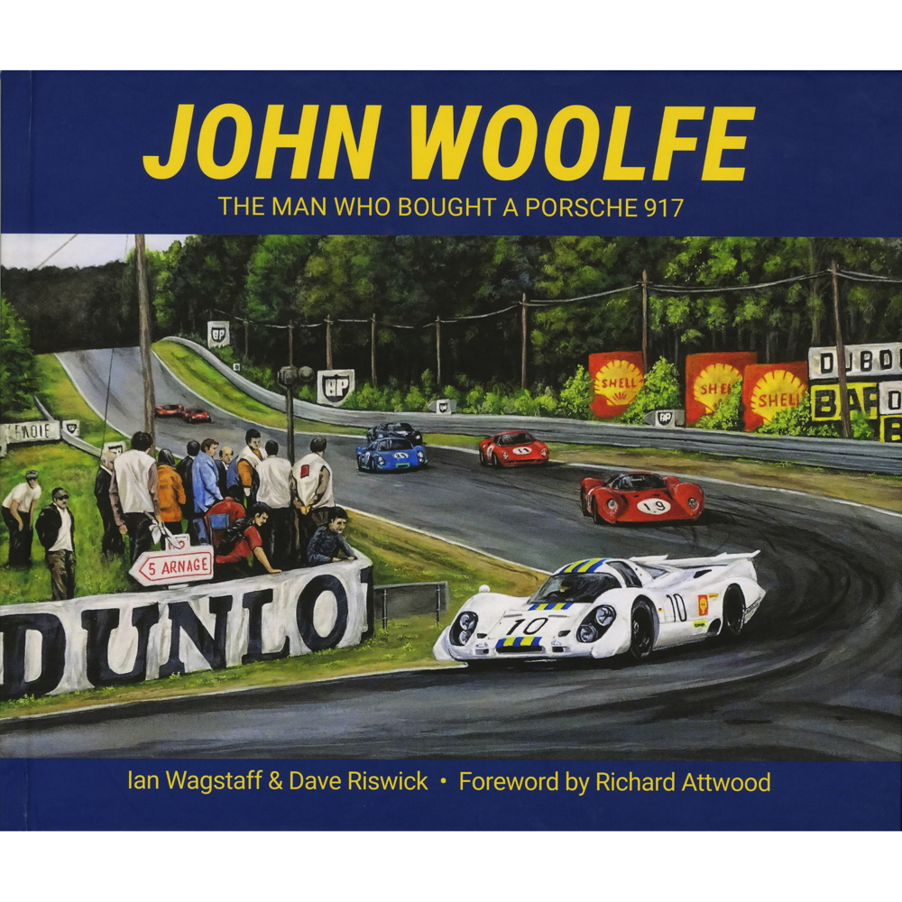 John Woolfe - The Man Who Bought A Porsche 917